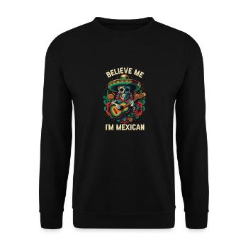 Croyez-moi, je suis mexicain Life Mexique Fierté Pays - Sweat-shirt Unisexe - noir - Devant - Alina (178cm) & Michal (187cm)