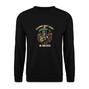 Calories Don't Count In Mexico Pride Food Lover - Unisex Sweatshirt - black - Front - Alina (178cm) & Michal (187cm)
