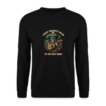 I Enjoy Romantic Walks To Taco Truck Taco Eater Me - Unisex Pullover - Schwarz - Vorne - Alina (178cm) & Michal (187cm)