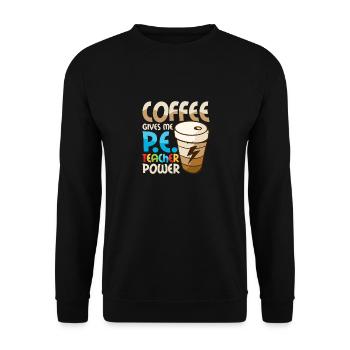 Coffee Gives Me P.E.Teacher Power Physical Educati - Unisex Sweatshirt - black - Front - Alina (178cm) & Michal (187cm)