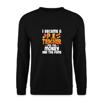 I Became A P.E. Teacher For The Money School - Unisex Sweatshirt - black - Front - Alina (178cm) & Michal (187cm)