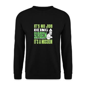 It's No Job Being A Surgeon It's A Mission Funny - Unisex Pullover - Schwarz - Vorne - Alina (178cm) & Michal (187cm)