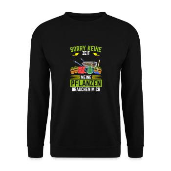 SORRY KEINE ZEIT MEINE PFLANZEN BRAUCHEN MICH - Unisex Pullover - Schwarz - Vorne - Alina (178cm) & Michal (187cm)