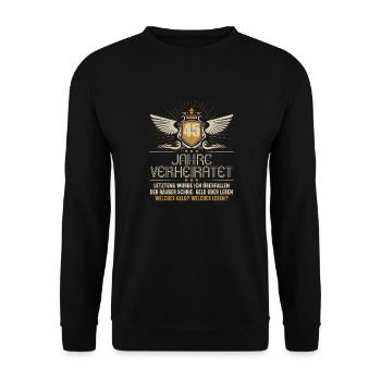 45 Jahre verheiratet zynisch 45.Hochzeitstag - Unisex Pullover - Schwarz - Vorne - Alina (178cm) & Michal (187cm)