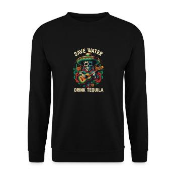 Save Water Drink Tequila Alcoholic Tequila Drinker - Unisex Sweatshirt - black - Front - Alina (178cm) & Michal (187cm)