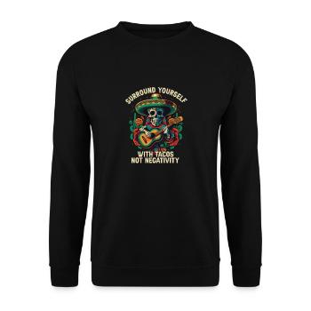 Entourez-vous de tacos et non de négativité Mexica - Sweat-shirt Unisexe - noir - Devant - Alina (178cm) & Michal (187cm)