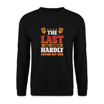 The last time i smoked hardly anyone got sick - Unisex Sweatshirt - black - Front - Alina (178cm) & Michal (187cm)