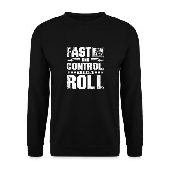 Fast and control this is how I roll - Unisex Sweatshirt - black - Front - Alina (178cm) & Michal (187cm)