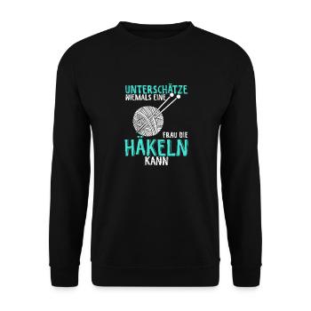 Unterschätze Niemals eine Frau Die Häkeln Kann Spr - Unisex Pullover - Schwarz - Vorne - Alina (178cm) & Michal (187cm)