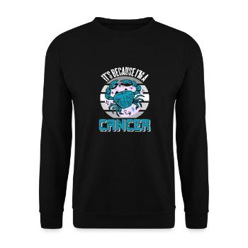 It's Because I'm A CANCER Retro Funny Astrology - Unisex Sweatshirt - black - Front - Alina (178cm) & Michal (187cm)