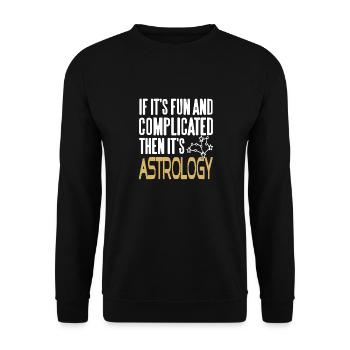 If It's Fun & Complicated Then It's Astrology - Unisex Sweatshirt - black - Front - Alina (178cm) & Michal (187cm)