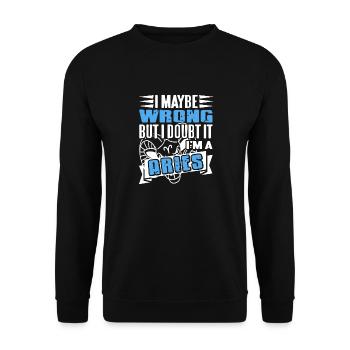 I Maybe Wrong But I Doubt It I'm A Aries Astrology - Unisex Pullover - Schwarz - Vorne - Alina (178cm) & Michal (187cm)
