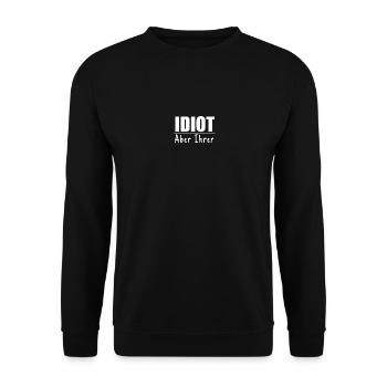Idiot Aber Ihrer Freund Vergeben Geschenk - Unisex Pullover - Schwarz - Vorne - Alina (178cm) & Michal (187cm)