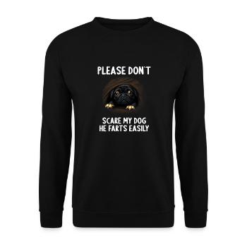 Please don't scare my dog Pug - Unisex Sweatshirt - black - Front - Alina (178cm) & Michal (187cm)