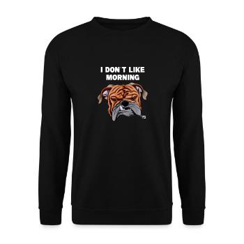 I don´t like morning süße Bulldogge - Unisex Pullover - Schwarz - Vorne - Alina (178cm) & Michal (187cm)