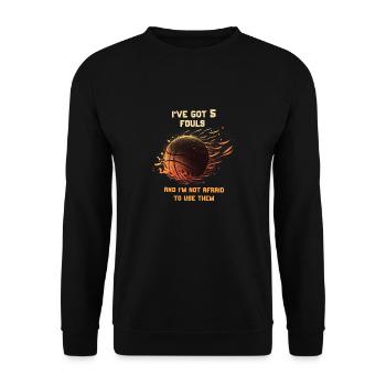 I have 5 fouls and not afraid to use them - Unisex Sweatshirt - black - Front - Alina (178cm) & Michal (187cm)