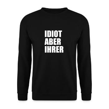 Idiot Aber Ihrer Freund Paar Vergeben Geschenk - Unisex Pullover - Schwarz - Vorne - Alina (178cm) & Michal (187cm)