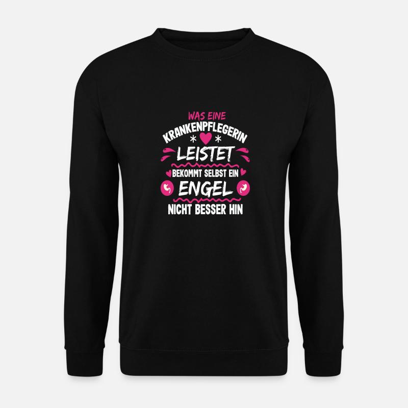 Krankenpflege Spruch für Krankenschwester und - Unisex Pullover - Schwarz