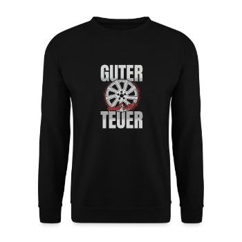 Guter Rad ist Teuer! Tuner Felgen Spruch Tuning - Unisex Pullover - Schwarz - Vorne - Alina (178cm) & Michal (187cm)