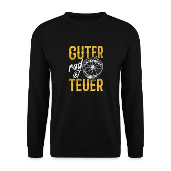 Guter Rad ist Teuer! Tuner Felgen Spruch Tuning - Unisex Pullover - Schwarz - Vorne - Alina (178cm) & Michal (187cm)