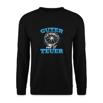 Guter Rad ist Teuer! Tuner Felgen Spruch Tuning - Unisex Pullover - Schwarz - Vorne - Alina (178cm) & Michal (187cm)