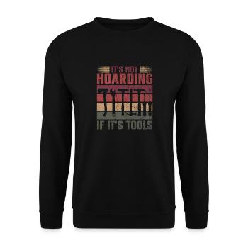 Its Not Hoarding If Its Tools Werkzeug - Unisex Pullover - Schwarz - Vorne - Alina (178cm) & Michal (187cm)
