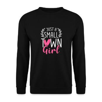 Just A Small Town Girl Village Little City Life - Unisex Sweatshirt - black - Front - Alina (178cm) & Michal (187cm)