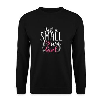 Just A Small Town Girl Village Little City Life - Unisex Sweatshirt - black - Front - Alina (178cm) & Michal (187cm)