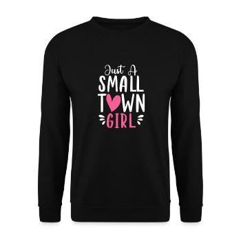 Just A Small Town Girl Village Little City Life - Unisex Sweatshirt - black - Front - Alina (178cm) & Michal (187cm)