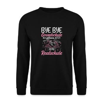 BYE BYE Grundschule ICH GLITZERE JETZT IN DER Real - Unisex Pullover - Schwarz - Vorne - Alina (178cm) & Michal (187cm)