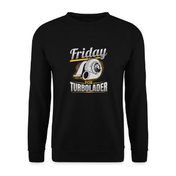 Fridays for Turbolader Tuning Auto Rennen Hubraum - Unisex Pullover - Schwarz - Vorne - Alina (178cm) & Michal (187cm)