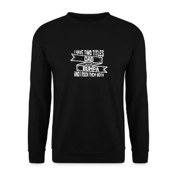 I have two titles Papa and Bumpa Proud Family - Unisex Sweatshirt - black - Front - Alina (178cm) & Michal (187cm)