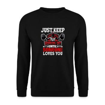 Arbeite bis jemand dich liebt - Unisex Pullover - Schwarz - Vorne - Alina (178cm) & Michal (187cm)