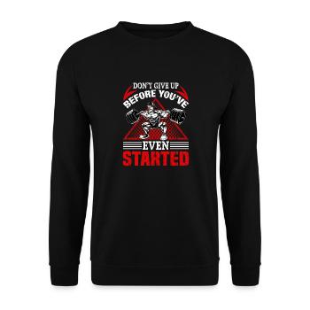 Gib nicht auf bevor du überhaupt gestartet hast - Unisex Pullover - Schwarz - Vorne - Alina (178cm) & Michal (187cm)