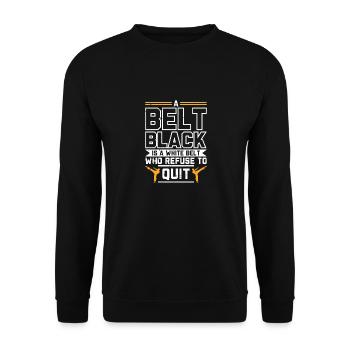 A Black Belt Is A White Belt Who Refuse T | Karate - Unisex Pullover - Schwarz - Vorne - Alina (178cm) & Michal (187cm)