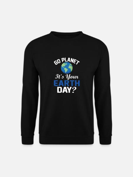 Es ist dein Tag der Erde, geh den ganzen Weg! - Unisex Pullover - Schwarz