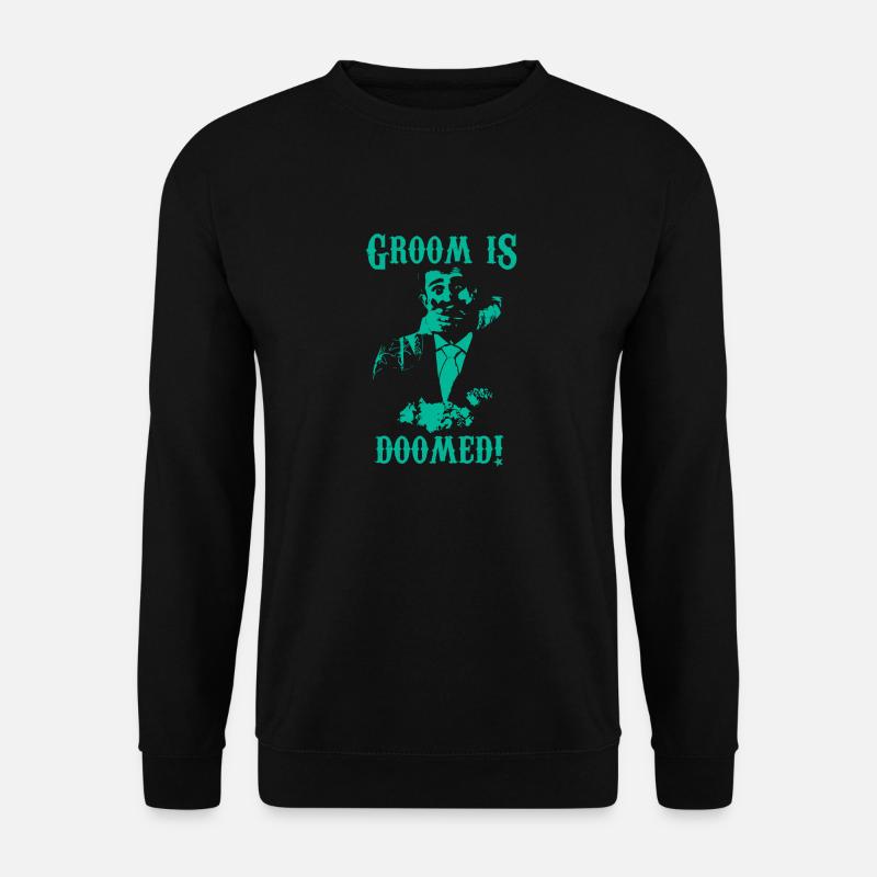 GROOM IS DOOMED - Unisex Sweatshirt - black