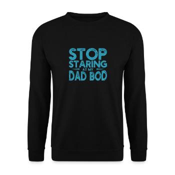 Stop Staring At My Dad Bod Vatertag Witze Lustige - Unisex Pullover - Schwarz - Vorne - Alina (178cm) & Michal (187cm)