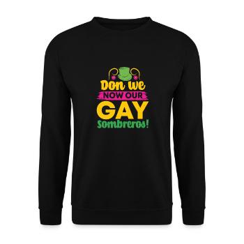 DON WE NOW OUR GAY SOMBREROS 2 - Unisex Sweatshirt - black - Front - Alina (178cm) & Michal (187cm)