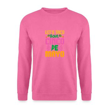 LET'S TACO BOUT CINCO DE MAYO 2 - Unisex Sweatshirt - pink - Front
