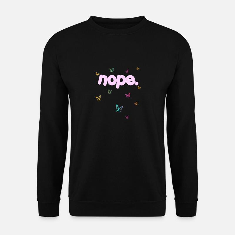 NOPE - sei kein ja-Sager! - Unisex Pullover - Schwarz