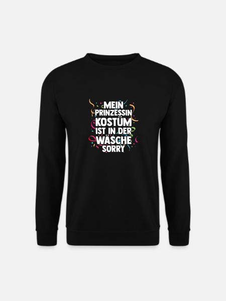 Mein Prinzessin Kostüm ist in der Wäsche Fasching - Unisex Pullover - Schwarz