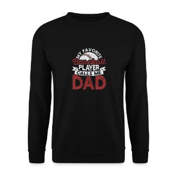 My favorite baseball player calls me daddy - Unisex Sweatshirt - black - Front - Alina (178cm) & Michal (187cm)