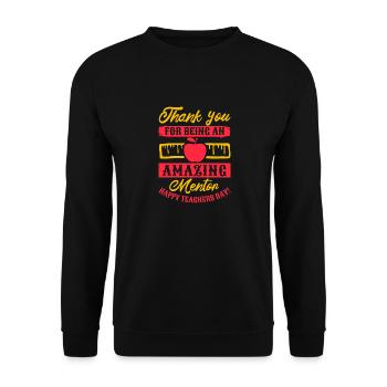 THANK YOU FOR BEING AN AMAZING MENTOR HAPPY TEACH - Unisex Sweatshirt - black - Front - Alina (178cm) & Michal (187cm)