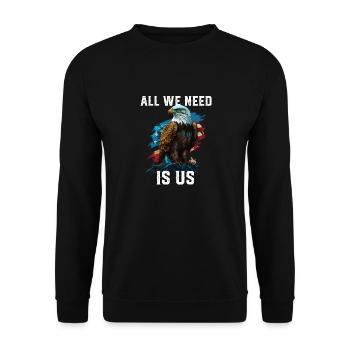 Tout ce dont nous avons besoin, c’est d’un patriotisme américain patriotique 4 juillet - Sweat-shirt Unisexe - noir - Devant - Alina (178cm) & Michal (187cm)