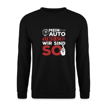 Mein Auto und ich , wir sind SO - PS Liebhaber - Unisex Pullover - Schwarz - Vorne - Alina (178cm) & Michal (187cm)