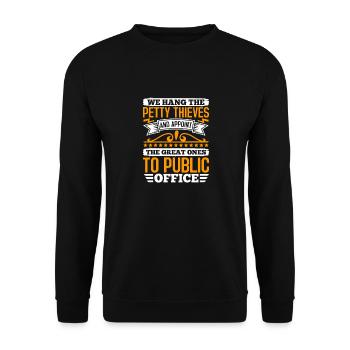WE HANG THE PETTY THIEVE AND APPOINT THE GREAT ONE - Unisex Sweatshirt - black - Front - Alina (178cm) & Michal (187cm)