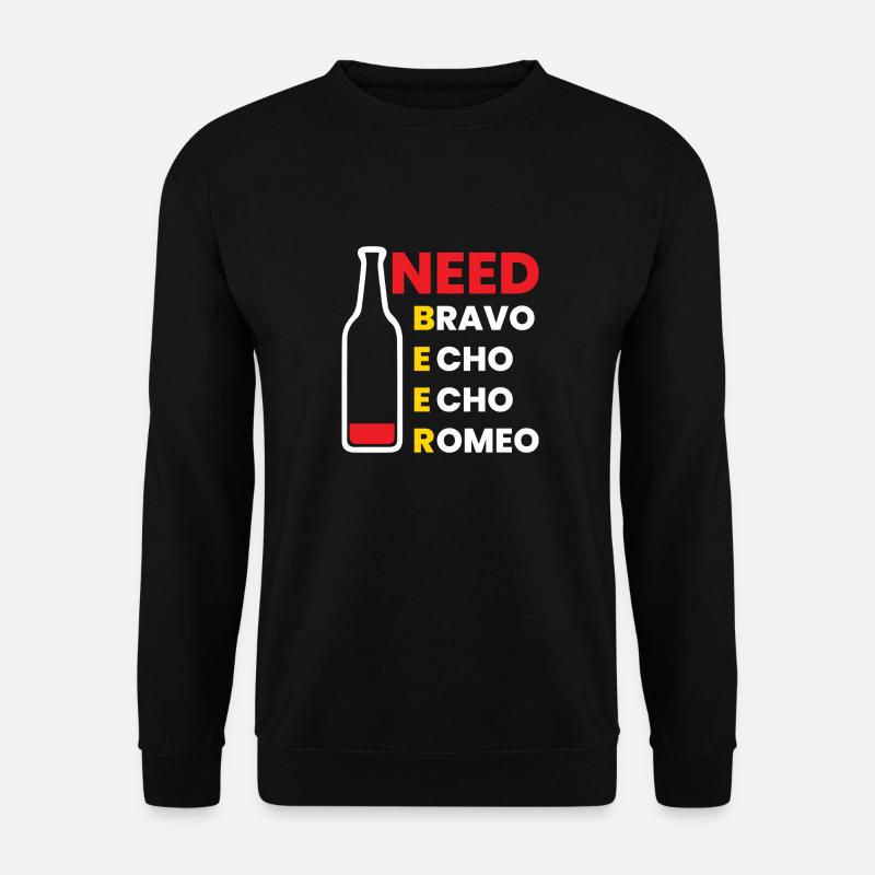 I need Beer - Unisex Sweatshirt - black