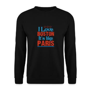 I LOVE BOSTON IT S LIKE PARIS - Unisex Sweatshirt - black - Front - Alina (178cm) & Michal (187cm)
