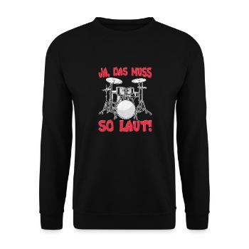 Laut Schlagzeuger Geschenkidee Trommel - Unisex Pullover - Schwarz - Vorne - Alina (178cm) & Michal (187cm)